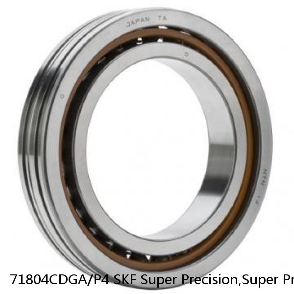 71804CDGA/P4 SKF Super Precision,Super Precision Bearings,Super Precision Angular Contact,71800 Series,15 Degree Contact Angle
