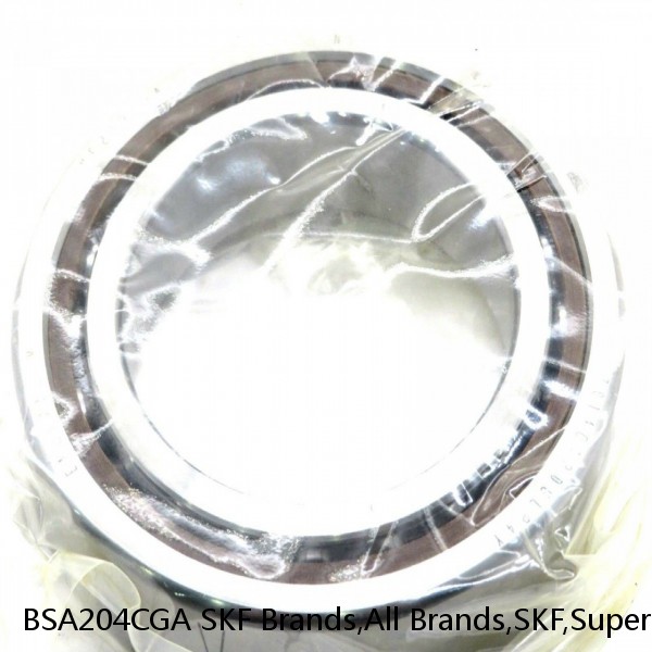 BSA204CGA SKF Brands,All Brands,SKF,Super Precision Angular Contact Thrust,BSA