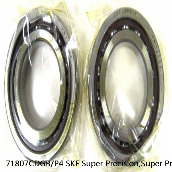 71807CDGB/P4 SKF Super Precision,Super Precision Bearings,Super Precision Angular Contact,71800 Series,15 Degree Contact Angle