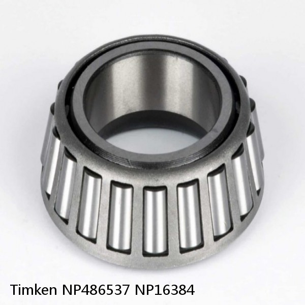 NP486537 NP16384 Timken Tapered Roller Bearing